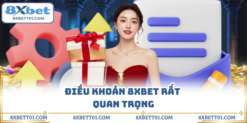 Điều khoản 8XBET rất quan trọng