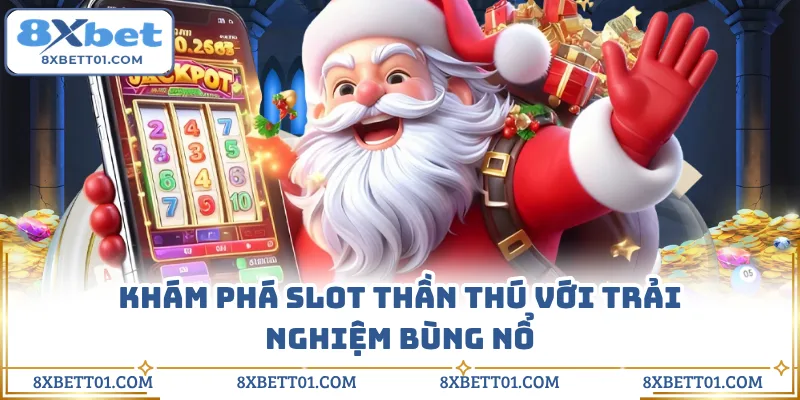 Khám phá slot Thần Thú với trải nghiệm bùng nổ